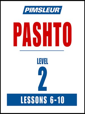 cover image of Pimsleur Pashto Level 2 Lessons 6-10